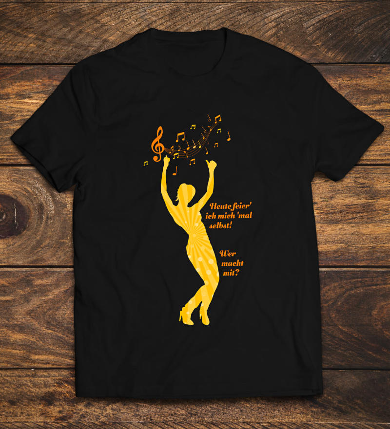 Ein T-Shirt für Damen, die gern feiern!